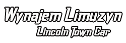 Wynajem limuzyn Lincoln Town Car Orneta